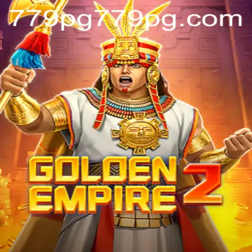 GoldenEmpire2: A New Era of Gaming Awaits with 779PG